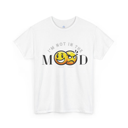 Printify T-Shirt I'm Not in The Mood Classic Tshirt