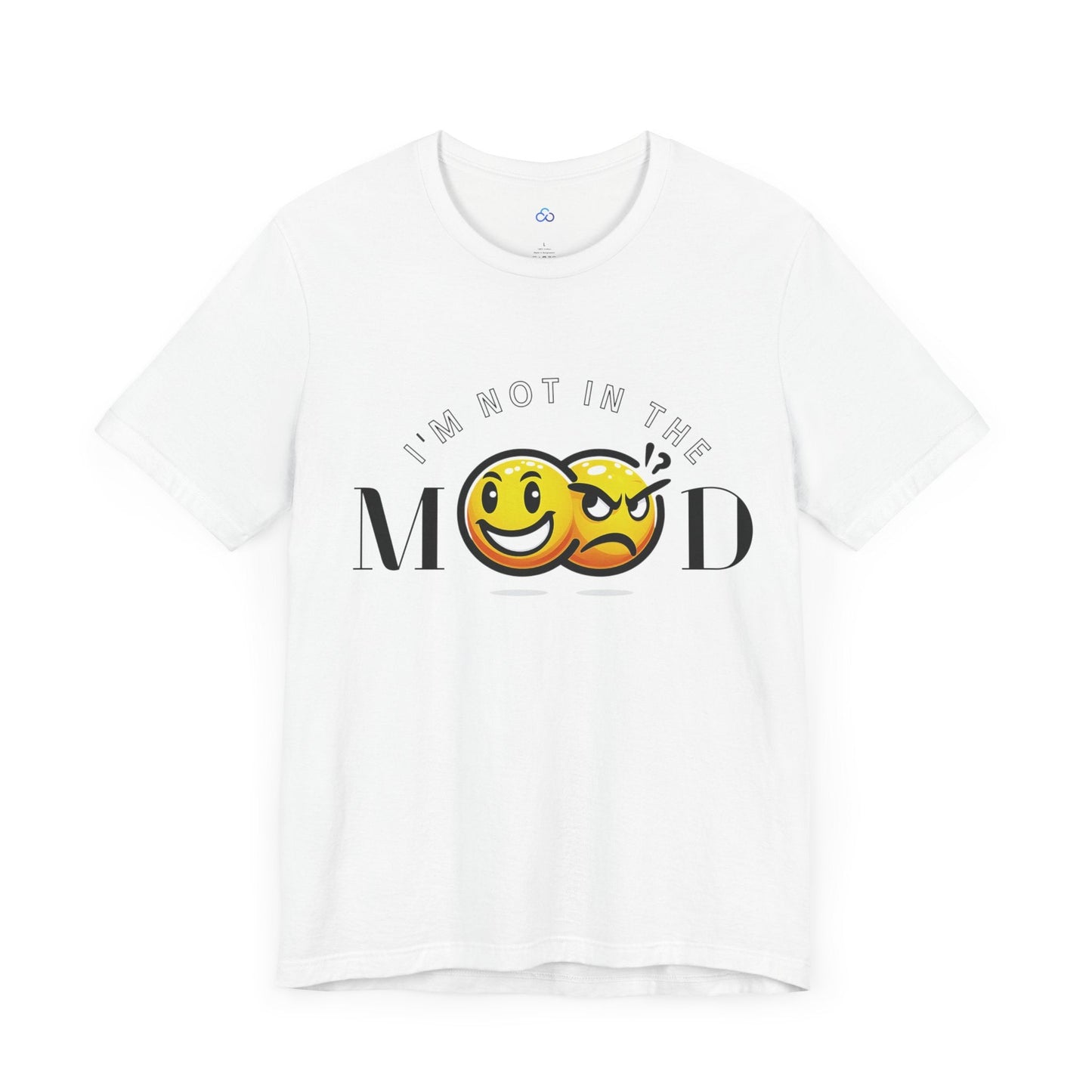 Printify T-Shirt I'm Not in The Mood Cloud Tshirt