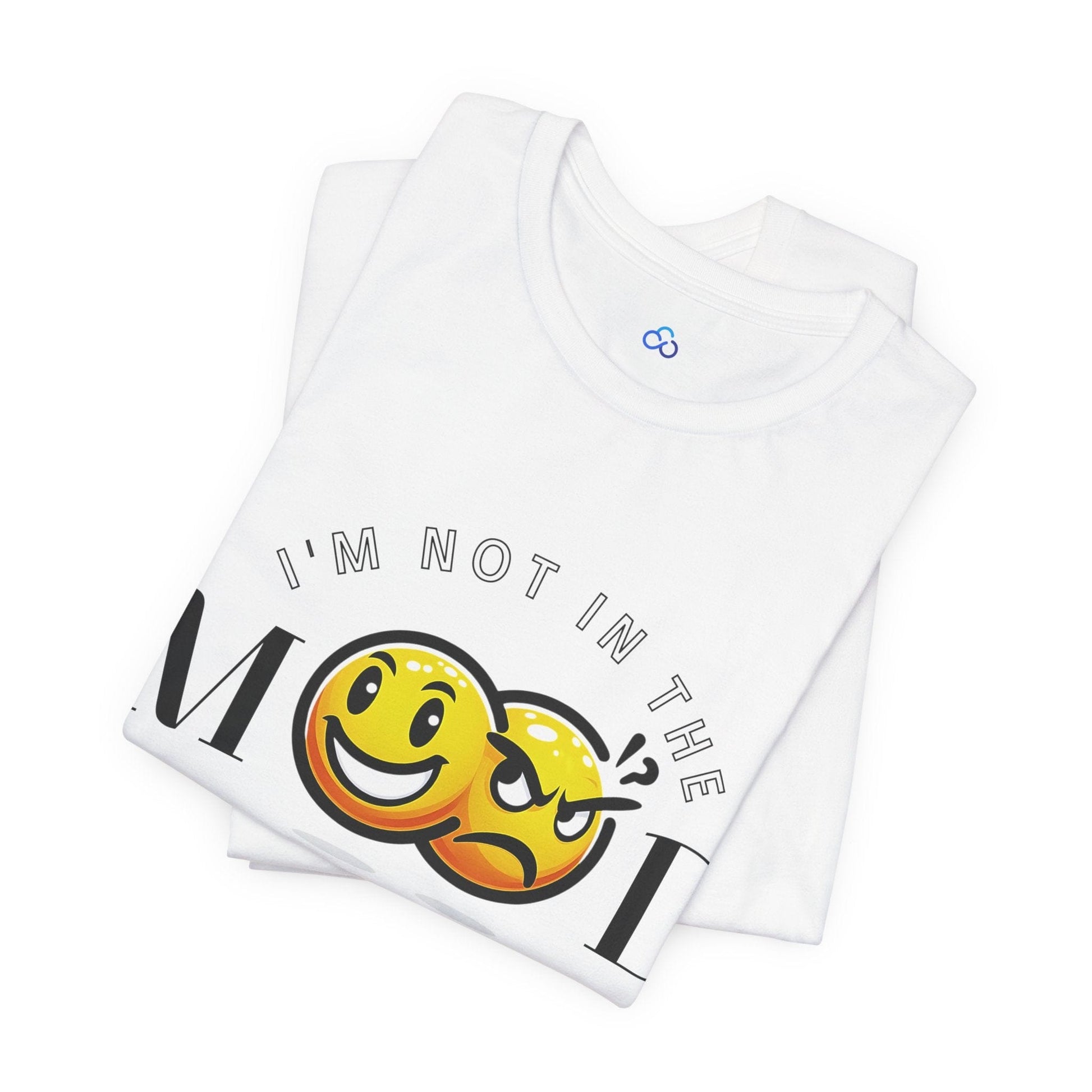 Printify T-Shirt I'm Not in The Mood Cloud Tshirt